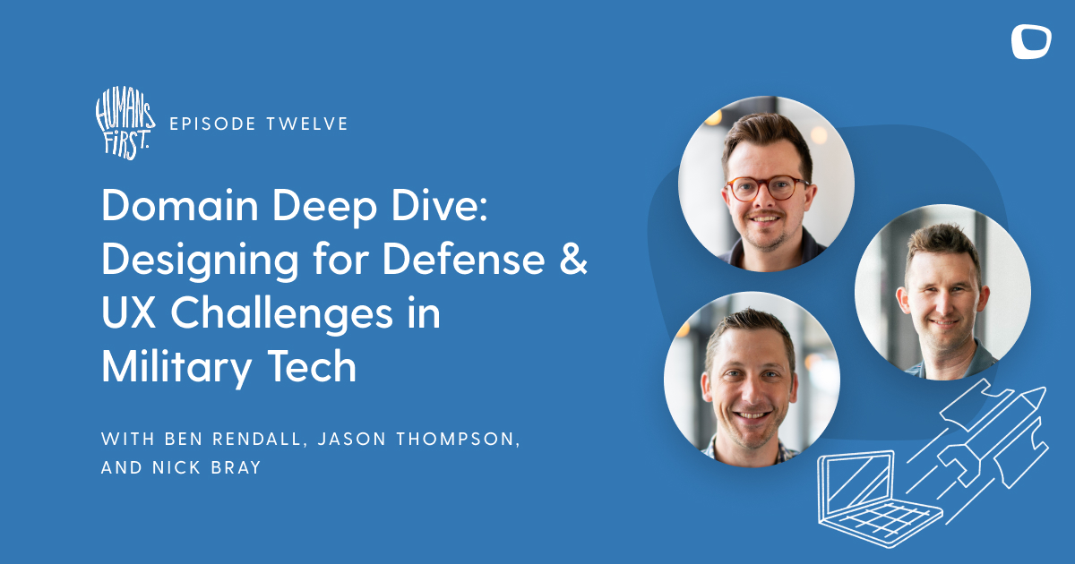 Domain Deep Dive : Designing for Defense & UX Challenges in Military Tech